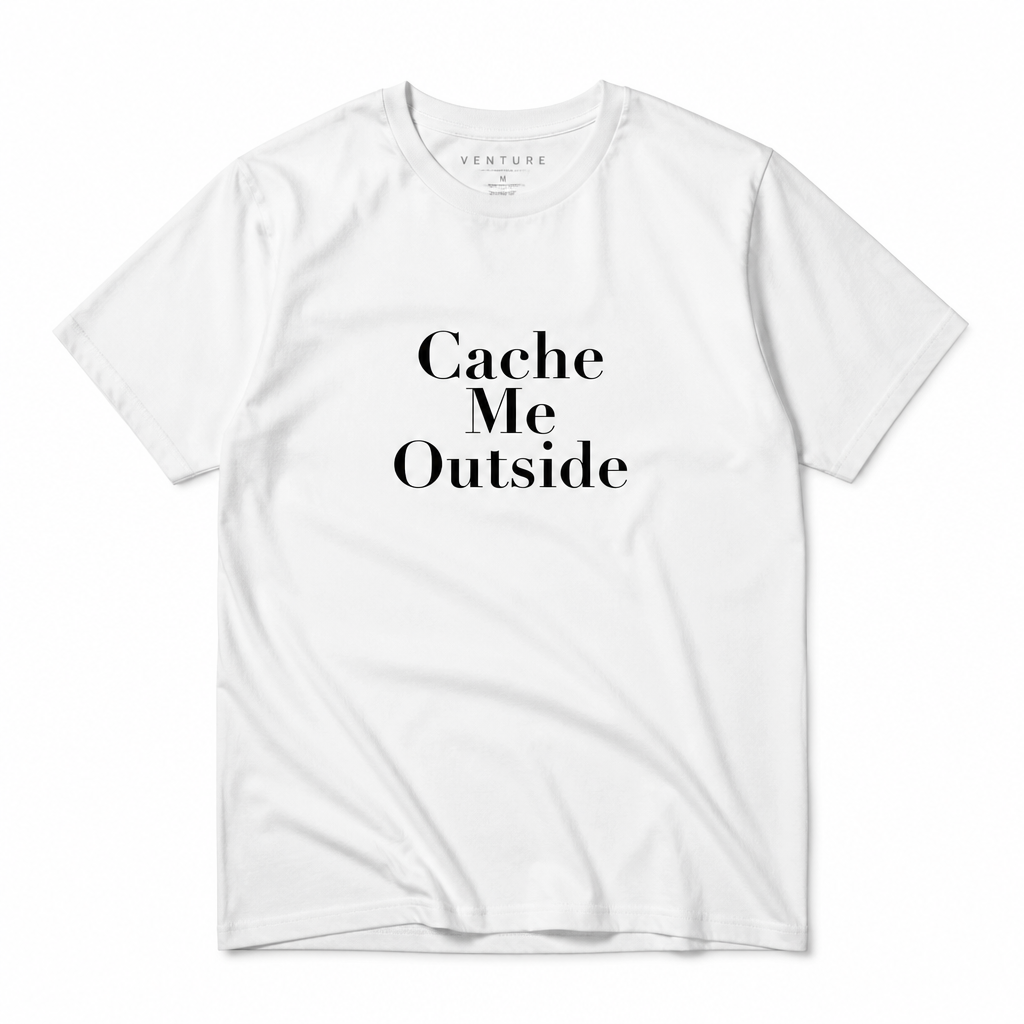 Cache Me Outside